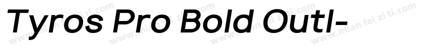 Tyros Pro Bold Outl字体转换